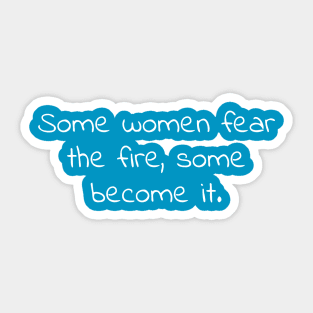 Become the Fire Sticker